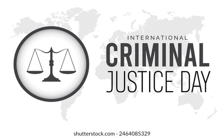 International Criminal Justice Day observed every year in July. Template for background, banner, card, poster with text inscription.