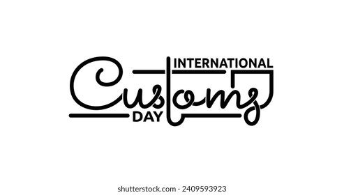 International Customs Day Handwritten text calligraphy vector illustration. Great for dedicating to Customs and Engaging Traditional and New Partners with Purpose. 