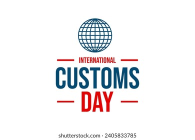 International Customs Day Holiday concept. Template for background, banner, card, poster, t-shirt with text inscription