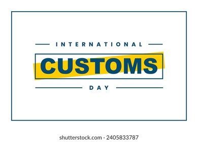 International Customs Day Holiday concept. Template for background, banner, card, poster, t-shirt with text inscription