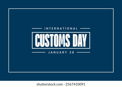 International Customs Day Holiday concept. Template for background, banner, card, poster, t-shirt with text inscription