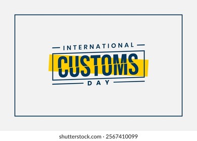 International Customs Day Holiday concept. Template for background, banner, card, poster, t-shirt with text inscription