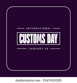 International Customs Day Holiday concept. Template for background, banner, card, poster, t-shirt with text inscription