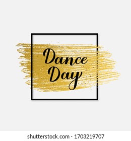 International Dance Day calligraphy hand lettering. Easy to edit vector template for typography poster, logo design, banner, party invitation, postcard, sticker, flyer, etc.