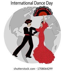 International Dance Day greeting card.  Flamenco dancers couple is dancing on the globe background.