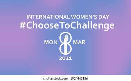 International Women’s Day 2021 Campaign Theme: #ChooseToChallenge. 8th March. Horizontal Poster. Vector Illustration. Eps 10