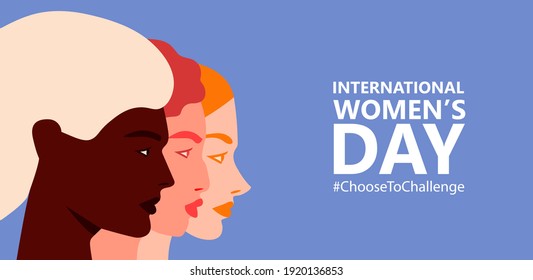International women’s day. 8th march. Horizontal poster with three female faces. Choose to Challenge campaign.  Vector illustration in flat style for greeting card, postcard, web, banner. Eps 10
