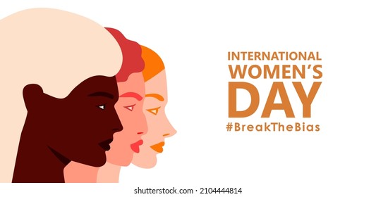 International women’s day. 8th march. Horizontal poster with three female faces. Break The Bias campaign.  Vector illustration in flat style for greeting card, postcard, web, banner. Eps 10