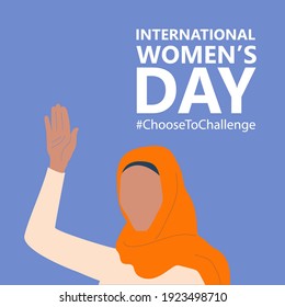 International women’s day. 8th march. Poster with beautiful muslim woman with raised hand. #ChoosetoChallenge campaign.  Vector illustration in flat style for greeting card, postcard, web, banner. 