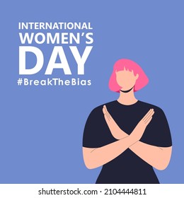 International women’s day. 8th march. Poster with pink hair woman with cross arms. #BreakTheBias campaign.  Vector illustration in flat style for web, banner, social networks. Eps 10.