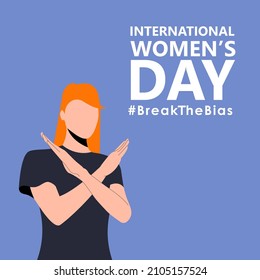 International women’s day. 8th march. Poster with beautiful woman with cross arms. #BreakTheBias campaign.  Vector illustration in flat style for web, banner, social networks. Eps 10.