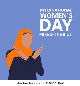 International women’s day. 8th march. Poster with beautiful muslim woman with cross arms. #BreakTheBias campaign.  Vector illustration in flat style for web, banner, social networks. Eps 10.