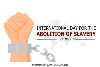 INTERNATIONAL DAY FOR THE ABOLITION OF SLAVERY CONCEPT AND DESIGN. SUITBALE FOE BACKGROUND, WALLPAPER, BANNER, OR MEDIA SOCIAL POST