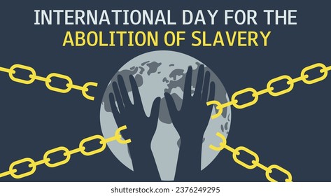 Día Internacional para la Abolición de la Esclavitud. 2 de diciembre. Detengan la violencia. Concepto de libertad. 