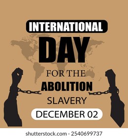 International Day For the Abolition Slavery December 02 Background Vector, Hand with Chain and background. illustration vector