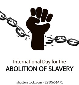 International day for the abolition of slavery hand breaks the chain, vector art illustration.