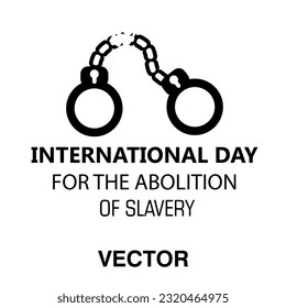 international day for the abolition of slavery icon illustration on white background..eps