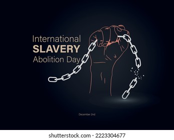 International Day for the Abolition of Slavery. Silhouette of hand in fist with chain intertwined and breaking it on dark background.