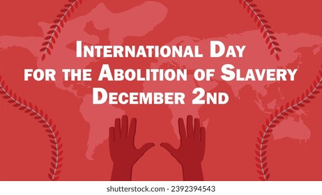 International Day for the Abolition of Slavery vector banner design. Happy International Day for the Abolition of Slavery modern minimal graphic poster illustration.