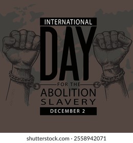 International Day for the Abolition of Slavery vector design template good for celebration usage. International Day for the Abolition of Slavery design. eps 10.