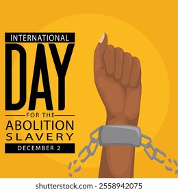 International Day for the Abolition of Slavery vector design template good for celebration usage. International Day for the Abolition of Slavery design. eps 10.