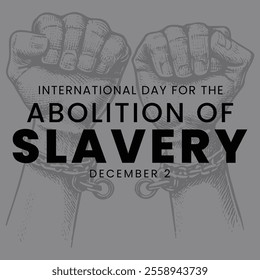 International Day for the Abolition of Slavery vector design template good for celebration usage. International Day for the Abolition of Slavery design. eps 10.