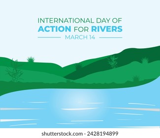International day of Action for Rivers. March 14. Holiday concept. Template for background with banner, poster and card. Vector illustration.