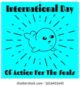 International Day of Action for the Seals.Action for the seals.Vector illustration.