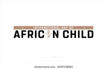 International Day of African Child on white background, Typographic Design of International Day of African Child, Vector Design of African Child Day, International Day of African Child Design