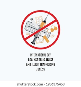 International Day Against Drug Abuse and Illicit Trafficking vector. No or stop drugs icon vector. Cigarette, syringe, pills vector. Set of drugs with ban symbol. Drugs prohibited sign vector