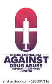 International Day Against Drug Abuse and Illicit Trafficking. June 26. Holiday concept. Template for background, banner, card, poster with text inscription. Vector EPS10 illustration