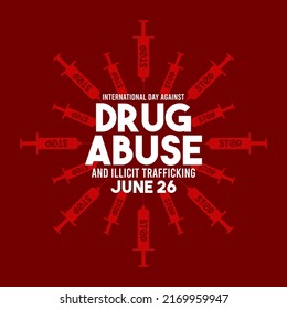International day against drug abuse and illicit trafficking. June 26. Vector illustration of a circle of syringes with the word stop on a red background.