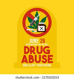 International Day Against Drug Abuse And Illicit Trafficking With A Drug Prohibition Sign On A Yellow Background. Syringes, Drugs, Marijuana Leaves, And Cigarettes. Poster Or Banner. June 26.