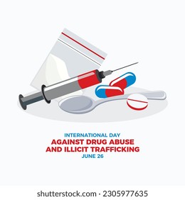International Day Against Drug Abuse and Illicit Trafficking vector illustration. Drugs, pills, injection syringe, spoon, drug plastic bag icon vector. June 26 every year. Important day
