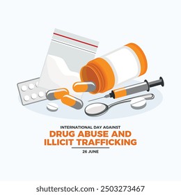 International Day Against Drug Abuse and Illicit Trafficking poster vector illustration. Pill bottle, hard drugs, syringe icon set. Template for background, banner, card. June 26 every year