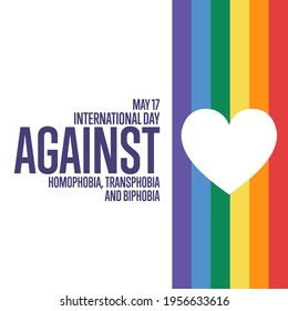 International Day Against Homophobia, Transphobia and Biphobia. May 17. Holiday concept. Template for background, banner, card, poster with text inscription. Vector EPS10 illustration