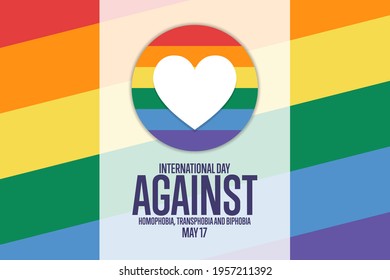 International Day Against Homophobia, Transphobia and Biphobia. May 17. Holiday concept. Template for background, banner, card, poster with text inscription. Vector EPS10 illustration