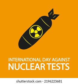 International Day Against Nuclear Tests Bomb, Vector Art Illustration.