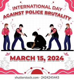 International Day Against Police Brutality – 15 March 2024, Attractive design, can be used on all social media platforms, beautiful color combination, get it now for your first purchase.