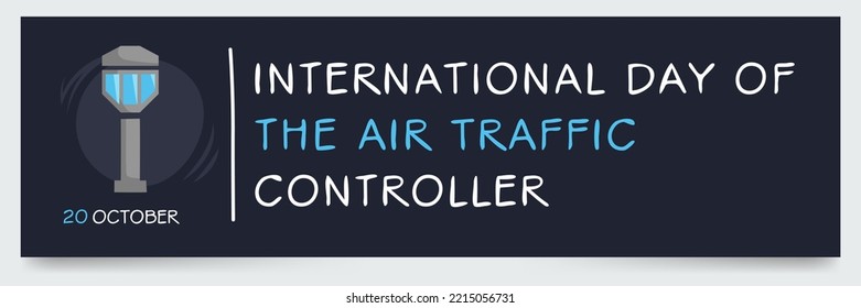 International Day of the Air Traffic Controller held on 20 October.