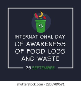 International Day Of Awareness Of Food Loss And Waste, Held On 29 September.
