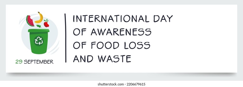 International Day of Awareness of Food Loss and Waste, held on 29 September.