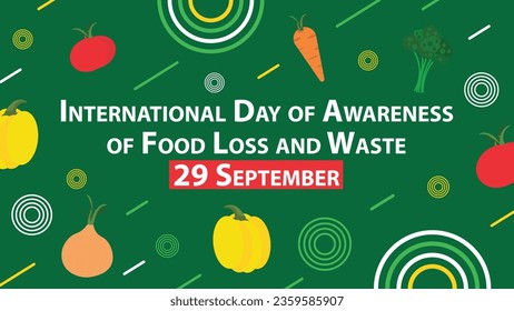 International Day of Awareness of Food Loss and Waste vector banner design. Happy International Day of Awareness of Food Loss and Waste modern minimal graphic poster illustration.