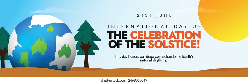 International day of the celebration of the solstice celebration cover banner, post. 21st June international solstice day banner with earth globe, sun, trees. Celebrating longest day of the year.