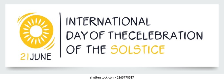 International Day of the Celebration of the Solstice, held on 21 June.