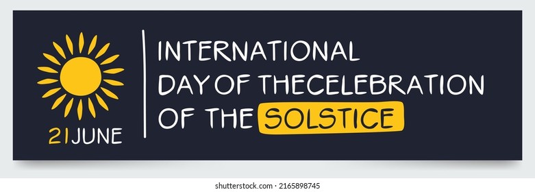 International Day of the Celebration of the Solstice, held on 21 June.