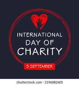 International Day of Charity, held on 5 September.