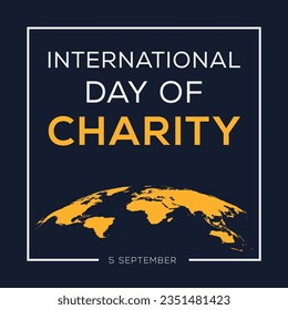 International Day of Charity, held on 5 September.