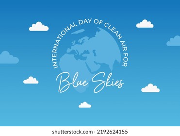 International Day Of Clean Air For Blue Skies With Earth Map On Blue Background.