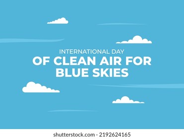 International day of clean air for blue skies with sky on blue background.